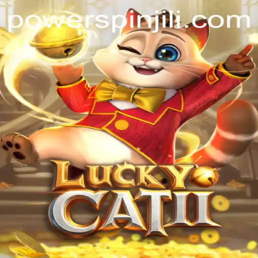 Exploring the Enchanting World of LuckyCatII and the Thrills of Powerspin