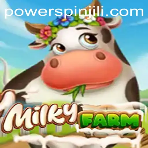 Discover the Enchanting World of MilkyFarm and the Thrilling Powerspin